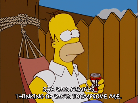 Homer Simpson: Pensava sempre a come migliorarmi.